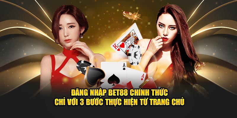 Hướng dẫn các bước để đăng nhập Bet88  