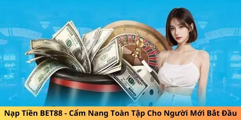 Cần phải tuân thủ những điều kiện sau trước khi nạp tiền Bet88