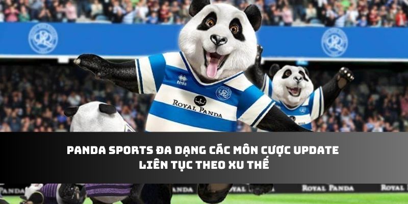 Panda Sports đa dạng các môn cược update liên tục theo xu thế